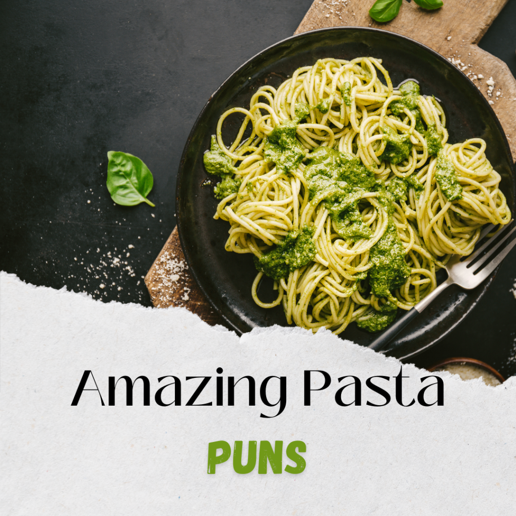amazing pasta puns