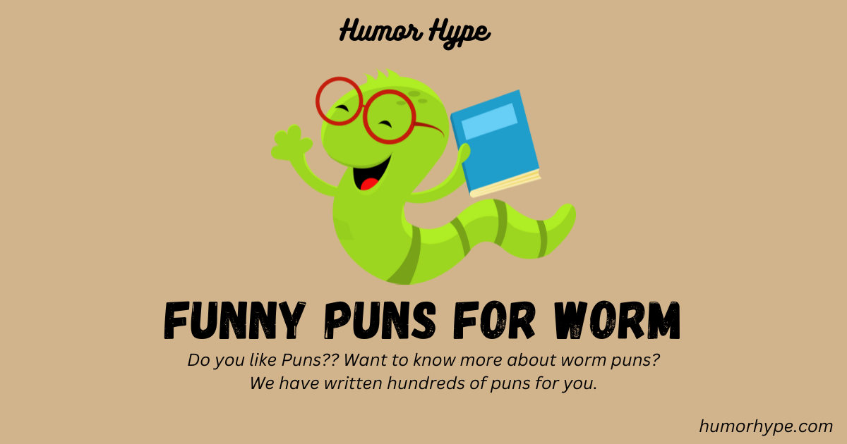 worm puns